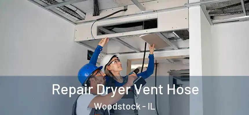  Repair Dryer Vent Hose Woodstock - IL